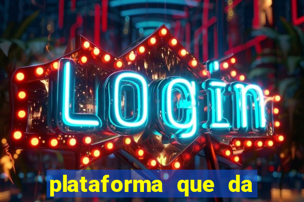 plataforma que da 100 de bonus